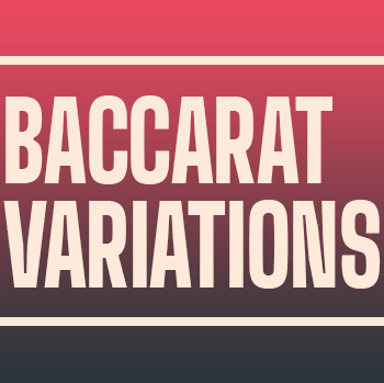 The Ultimate Guide to the Most Popular Baccarat Variations