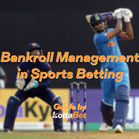 What is Bankroll Management in Sports Betting